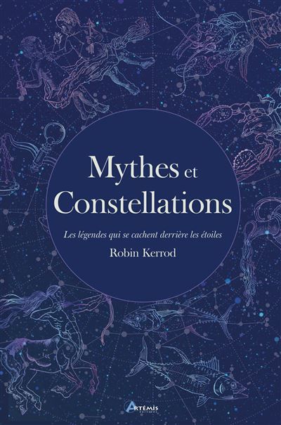 Mythes et constellations Les légendes qui se cachent derrière les étoiles