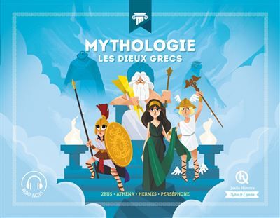 Mythologie Les dieux grecs (Classique +) Zeus - Athéna - Hermès - Perséphone