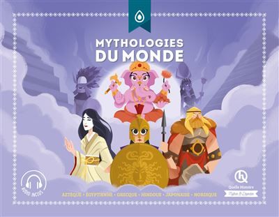 Mythologies du monde (Classique +) Aztèque - Égyptienne - Grecque - Hindoue - Japonaise - Nordique