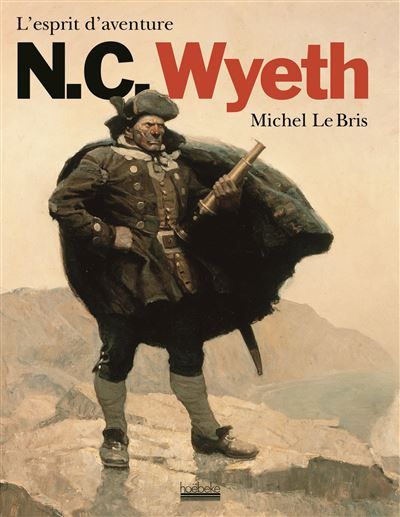 N.C. Wyeth L'esprit d'aventure