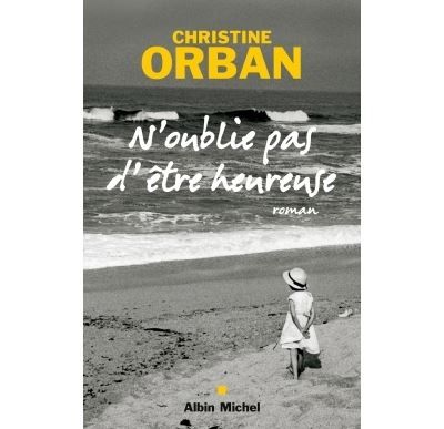 N'oublie pas d'être heureuse