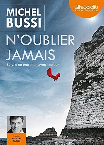 N'oublier jamais: Livre audio 1 CD MP3 - audio book - Suivi d'un entretien avec l'auteur (French Edition)