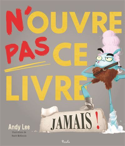 N'ouvre pas ce livre Jamais !