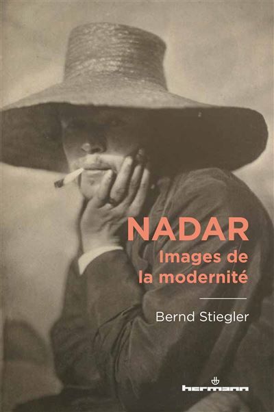 Nadar Images de la modernité