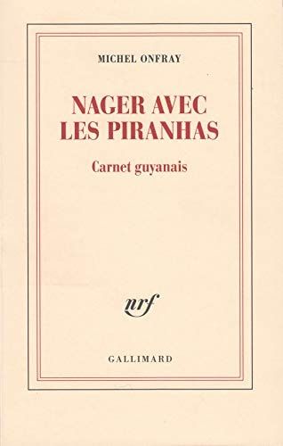 Nager avec les piranhas carnet guyanais