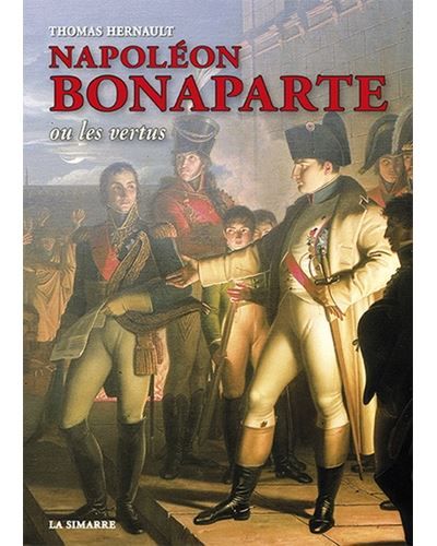 Napoléon Bonaparte ou les vertus