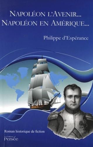 Napoléon l'Avenir... Napoléon en Amérique