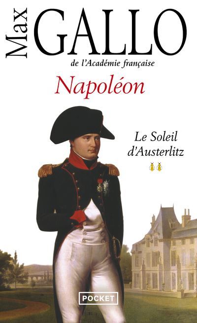 Napoléon - tome 2 Le soleil d'Austerlitz Tome 2  Le soleil d'Austerlitz 1799-1805