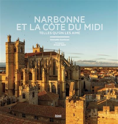 Narbonne et la côte du midi Telles qu'on les aime