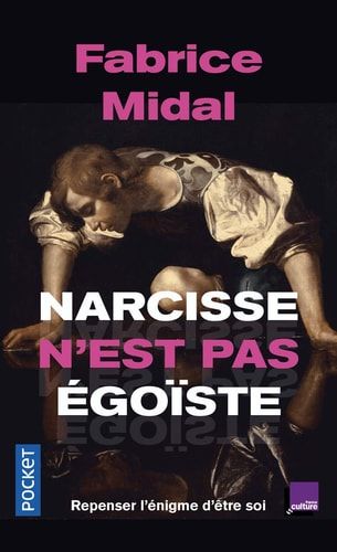 Narcisse n'est pas égoïste Une enquête stupéfiante