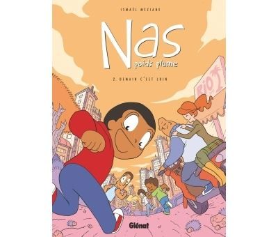 Nas, poids plume - Tome 02 Demain c'est loin