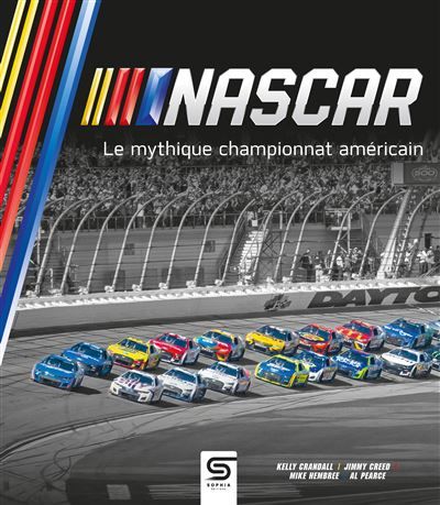 Nascar Le mythique championnat américain