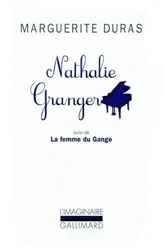 Nathalie Granger suivi de La femme du Gange