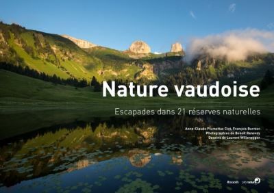 Nature vaudoise - escapades dans 21 reserves naturelles Escapades dans 21 réserves naturelles