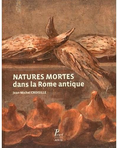 Natures mortes dans la Rome antique Naissance d'un genre artistique