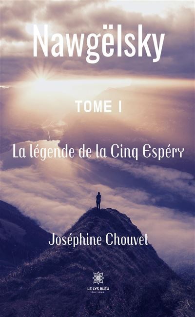 Nawgëlsky Tome I:La légende de la Cinq Espéry