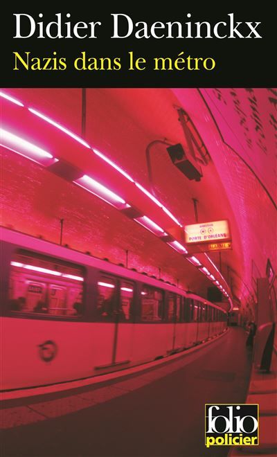 Nazis dans le métro Une enquête de Gabriel Lecouvreur, dit le Poulpe