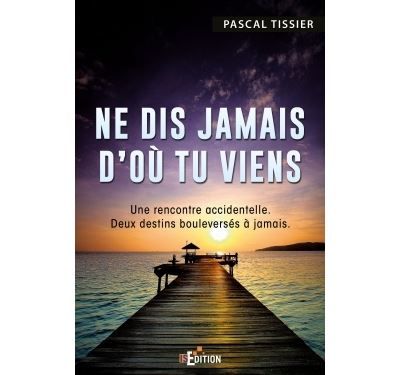 Ne dis jamais d'où tu viens