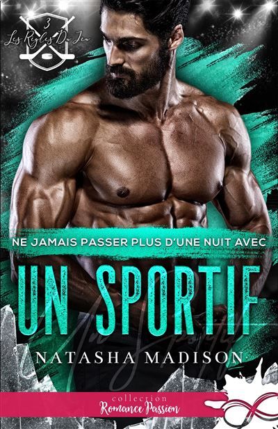Ne jamais passer plus d'une nuit avec un sportif Les règles du jeu, T3