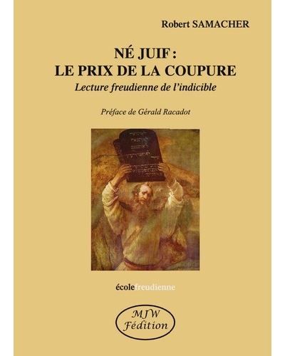 Né juif: le prix de la coupure Lecture freudienne de l'indicible