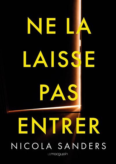 Ne la laisse pas entrer Un thriller psychologique impossible à lâcher, au twist saisissant