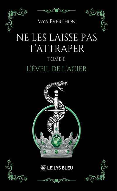 Ne les laisse pas t'attraper Tome II : L'éveil de l'acier