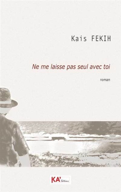 Ne me laisse pas seul avec toi
