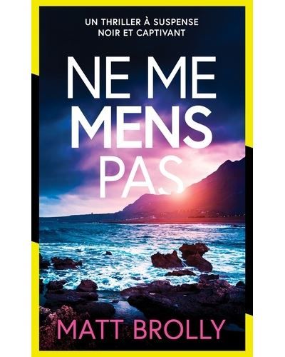 Ne me mens pas