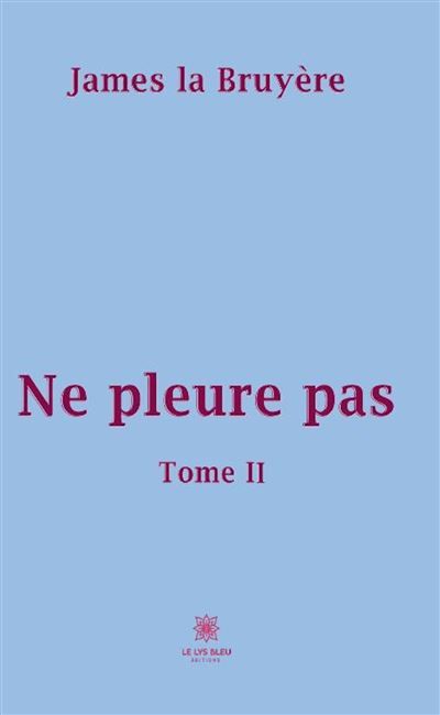 Ne pleure pas Tome 2 Tome II