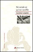 Ne serait-ce qu'un souffle