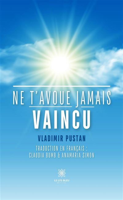Ne t'avoue jamais vaincu