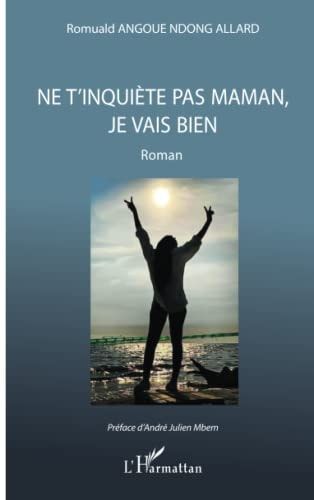 Ne t'inquiète pas maman, je vais bien roman