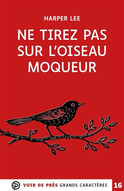 Ne tirez pas sur l'oiseau moqueur Edition en gros caractères, accessible pour les malvoyants