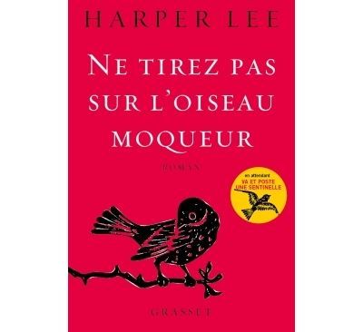 Ne tirez pas sur l'oiseau moqueur Roman traduit de l'anglais (Etats-Unis) par Isabelle Stoïanov