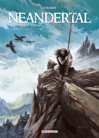 Neandertal T01 Le Cristal de chasse