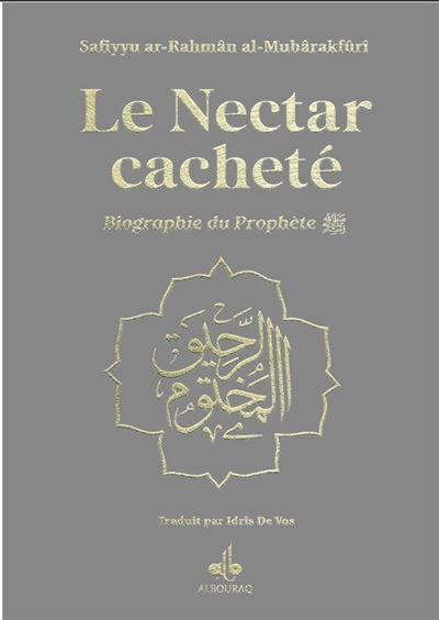 NECTAR CACHETé (LE) : BIOGRAPH Biographie du Prophète, Couverture Gris, Dorure