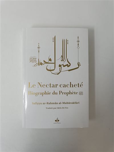 NECTAR CACHETé (LE) : BIOGRAPH Biographie du prophète Muhammad