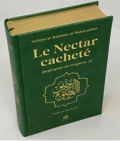 NECTAR CACHETé (LE) : BIOGRAPH Biographie du Prophète Muhammad (SAW)
