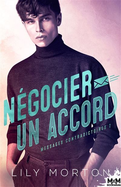 Négocier un accord Messages contradictoires, T2