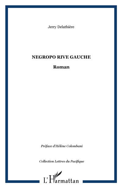 Negropo rive gauche Roman