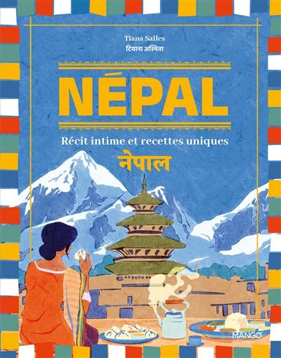 Népal Récit intime et recettes uniques