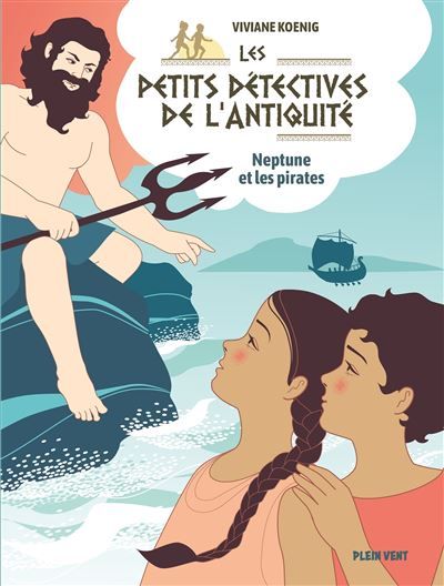 Neptune et les pirates Les petits détectives de l'Antiquité - Tome 4