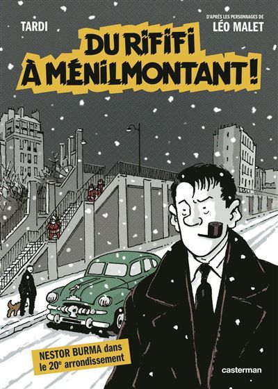 Nestor Burma - Du Rififi à Ménilmontant ! D'après les personnages de Léo Malet