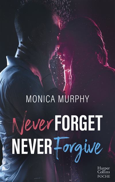 Never Forget - Never Forgive - L'intégrale L'intégrale Dark Romance qui transgresse les interdits