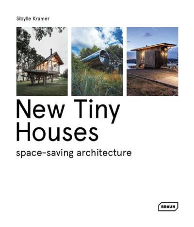 New Tiny Houses Space-saving architecture