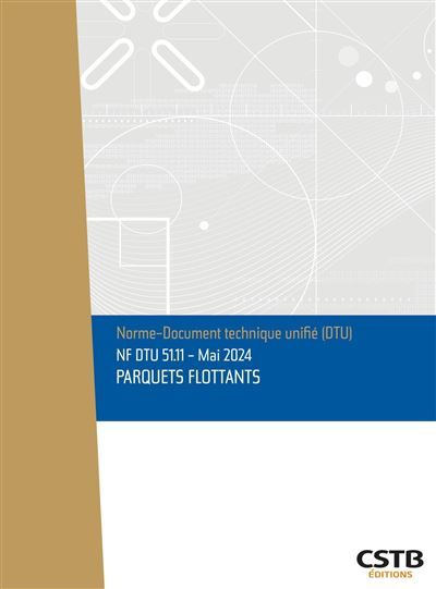NF DTU 51.11 Parquets flottants Edition de mai 2024
