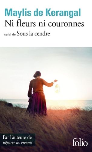 Ni fleurs ni couronnes Suivi de Sous la cendre