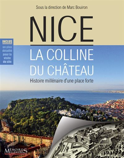 Nice la colline du château De la fin de la préhistoire au XVIIIe siècle