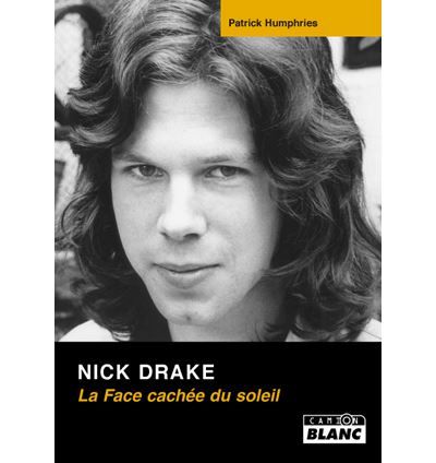 Nick Drake : la face cachée du soleil