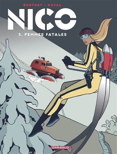 Nico - Tome 3 - Femmes fatales - Philippe Berthet